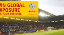 DHL Activates Leicester City Sponsorship Via SME B2B ‘Win Global Exposure’ Competition