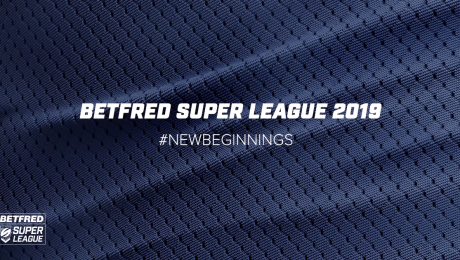 Super League Rugby Launches #NewBeginnings Campaign Ahead Of 2018/19 Season Kick Off
