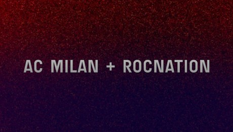 ‘From Milan With Love’ Celebrates AC Milan’s Sport/Entertainment Tie-Up With Jay-Z’s Roc Nation