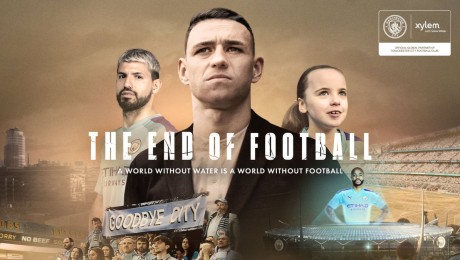 Man City Sponsor Xylem Fights Against Water Via Epic & Poignant ‘The End of Football’ Film