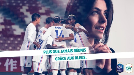 Crédit Agricole & FFF Roll Out Euro 2020 ‘Reunis Graceaux Bleus / Reunited Thanks To The Blues’