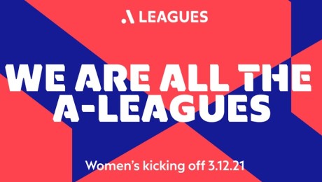Australia’s Football A-Leagues Unify Under ‘We Are All The A-Leagues’ Brand Refresh