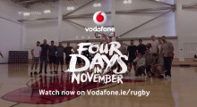 Vodafone AFP ‘Four Days In November’ Documentary At Heart Of Irish Rugby #TeamOfUs Activation